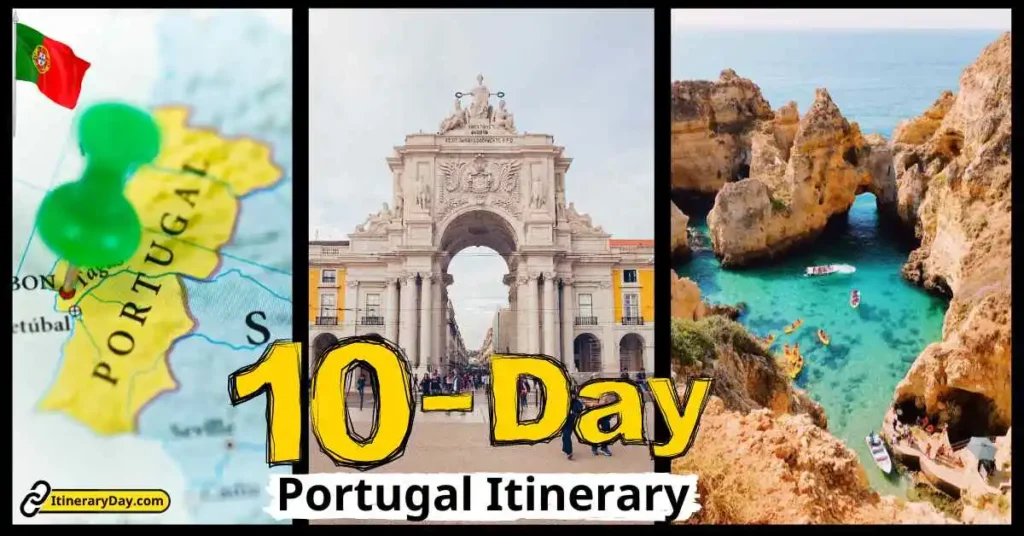 Collage of three images for a 10-day Portugal Itinerary, featuring a map, the Rua Augusta Arch in Lisbon, and coastal cliffs with boats.