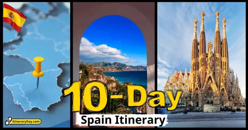 Collage for a 10-day Spain itinerary featuring a map with a pin, scenic coastal view through an archway, and the Sagrada Familia in Barcelona.